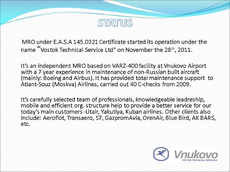 STATUS      MRO under E.A.S.A 145.0321 Certificate started its operation